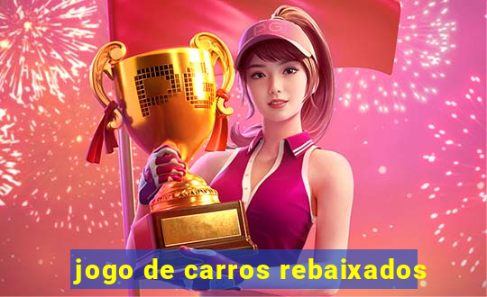 jogo de carros rebaixados